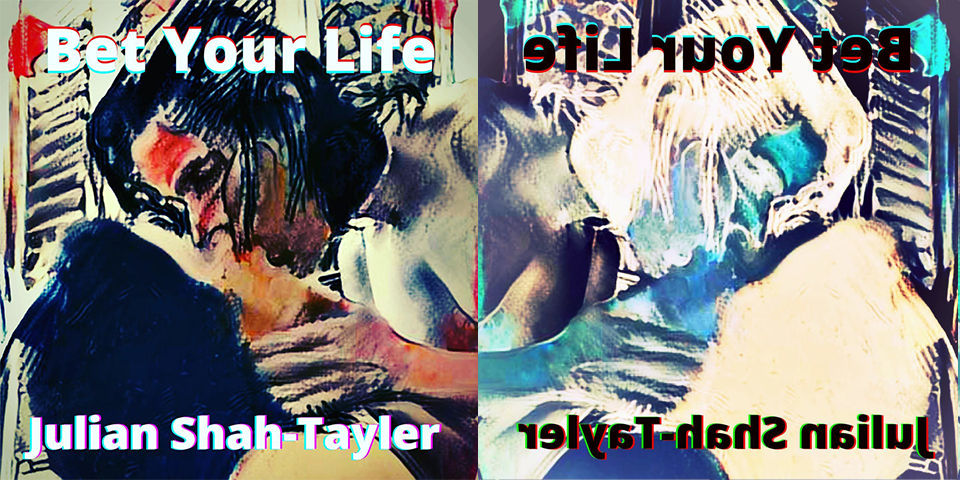 Artwork for Julian Shah-Tayler's "Bet Your Life"